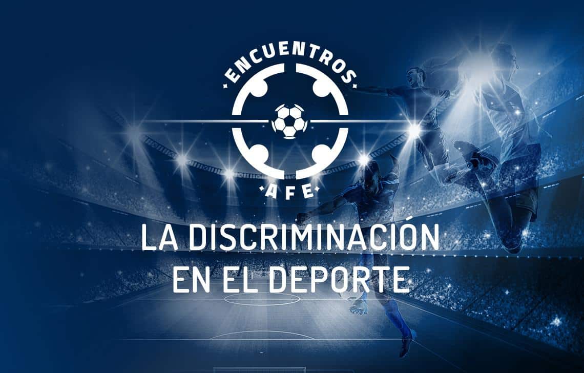 Encuentros AFE - La discriminación en el deporte